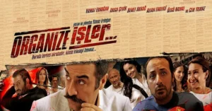 1200x627 organize isler filmi nerede cekildi ne zaman organize isler konusu nedir oyunculari kimler 1656331070620