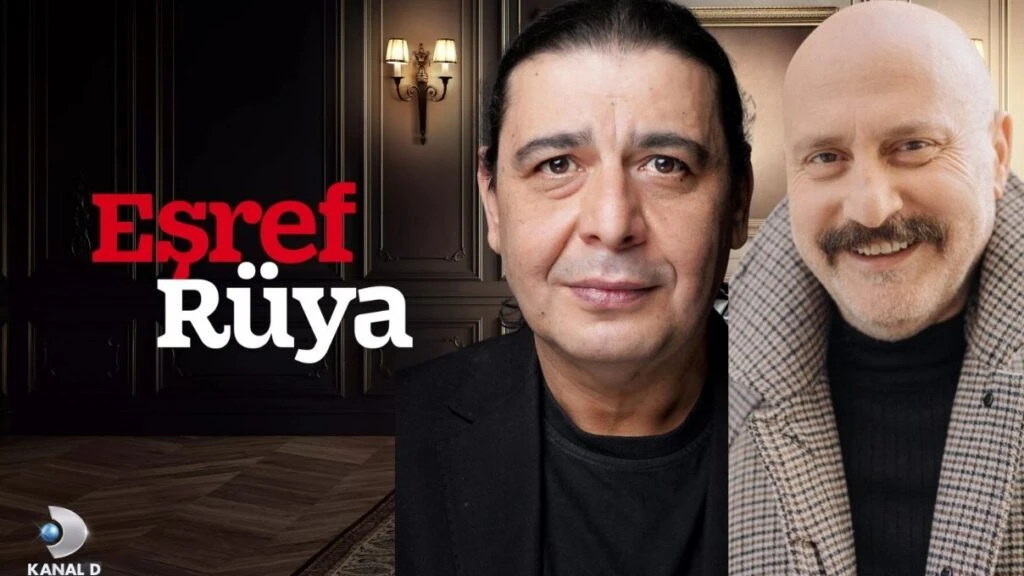 Galip Erdal ve Muttalip Müjdeci Eşref Rüya dizisinde! Fenomen diziye Kasap ve Kaptan geliyor