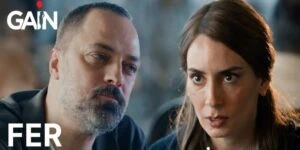 FER dizisi konusu ne, oyuncuları kimler? FER dizisi nereden izlenir? 4 FER Dizisi Tanitim