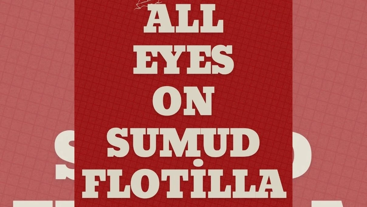All Eyes Sumud Flotilla ne demek? Paylaşım rekoru kıran bu söz nereden çıktı?