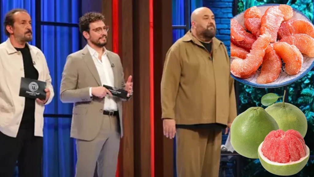 MasterChefte adi ilk kez duyuldu Herkesin dikkatini ceken pomelo meyvesi nedir tadi neye benziyor