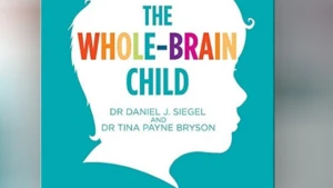 The Whole Brain Child – Daniel J. Siegel Tina Payne Bryson