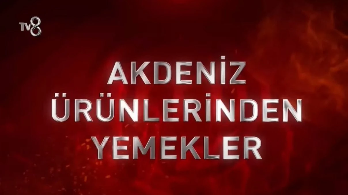 masterchef turkiye 2025 Akdeniz urunlerinden yemekler